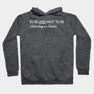 Schrodinger's Hamlet Hoodie